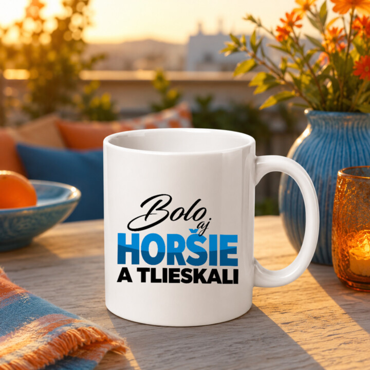 Bolo aj horšie a tlieskali - keramický hrnček s potlačou