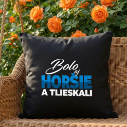 Bolo aj horšie a tlieskali - čierny vankúš s potlačou