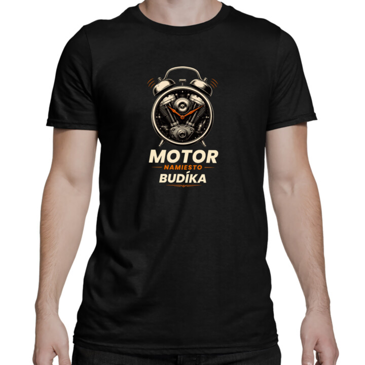 Motor namiesto budíka - pánske tričko s potlačou