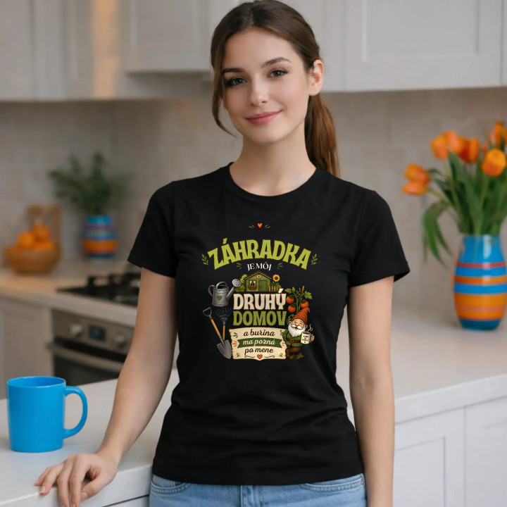 Záhradka je môj druhý domov - dámske tričko s potlačou