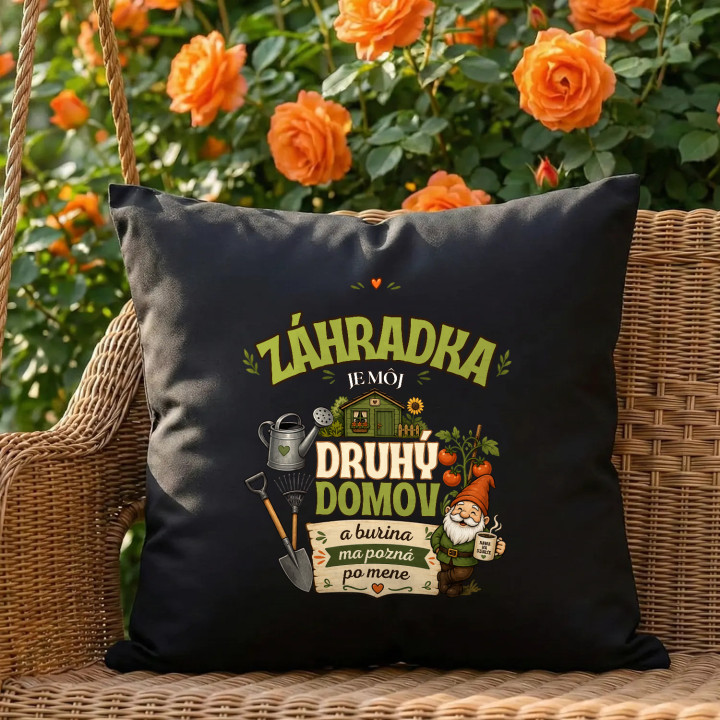 Záhradka je môj druhý domov - čierny vankúš s potlačou