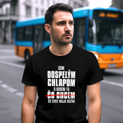 Som dospelým chlapom a robím to čo chce moja dcéra - pánske tričko s potlačou