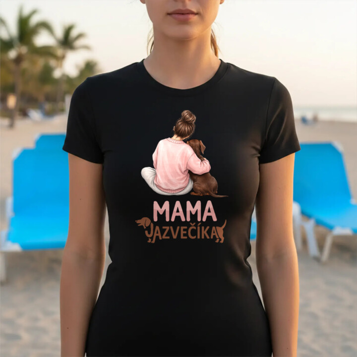 Dámske tričko Mama jazvečíka - pre milovníčky jazvečíkov
