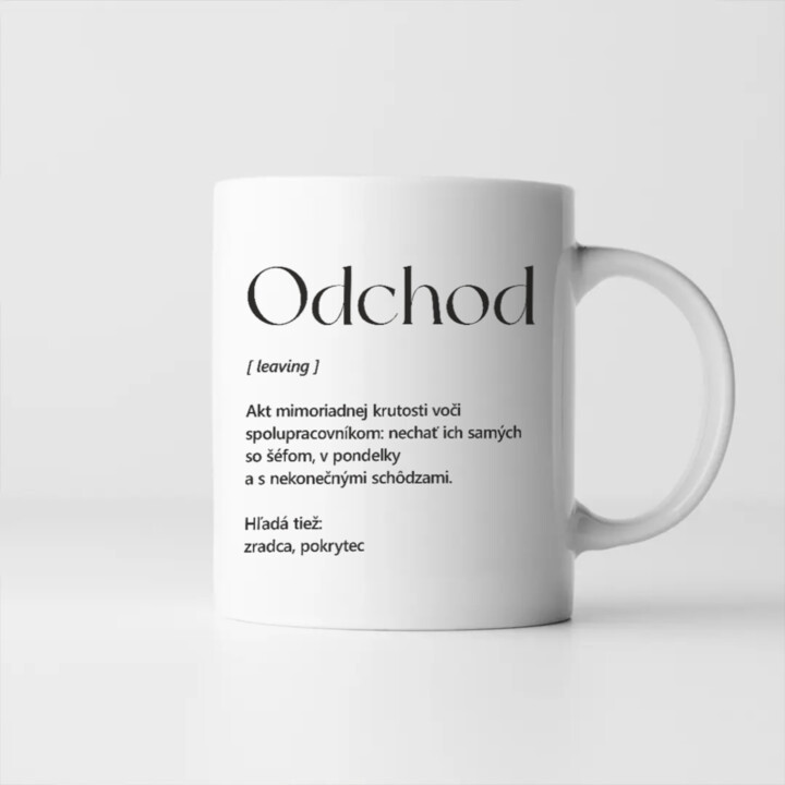 Hrnček Odchod z práce - vtipný darček na rozlúčku