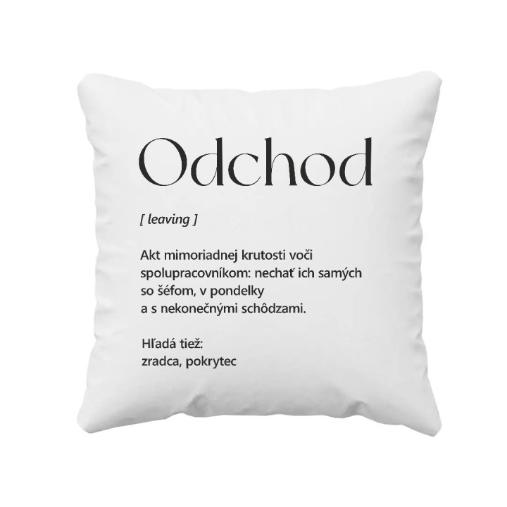 Vankúš Odchod z práce - vtipný darček na rozlúčku