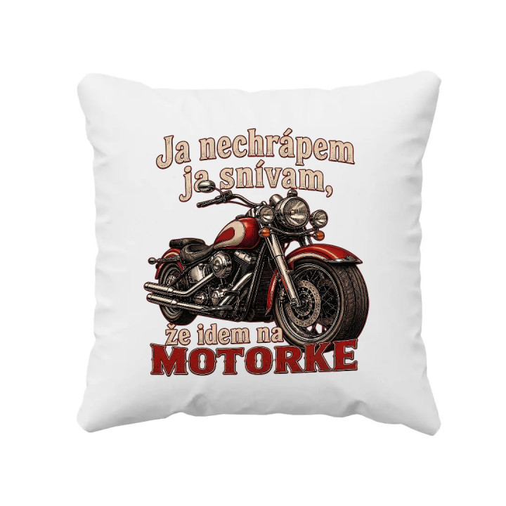 Vankúš Ja nechrápem ja snívam že idem na motorke