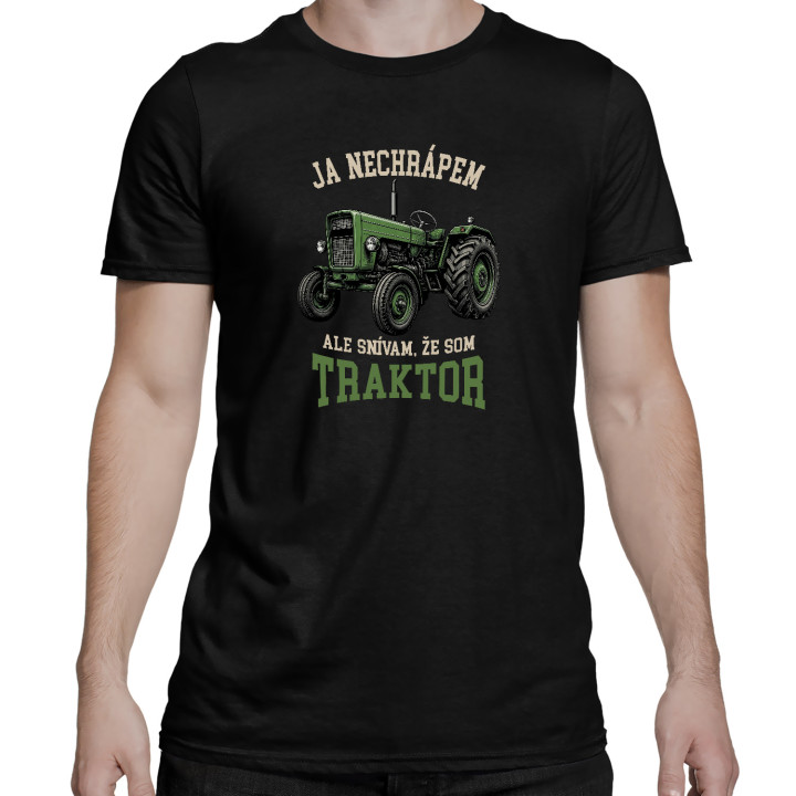 Pánske tričko Ja nechrápem ale snívam že som traktor