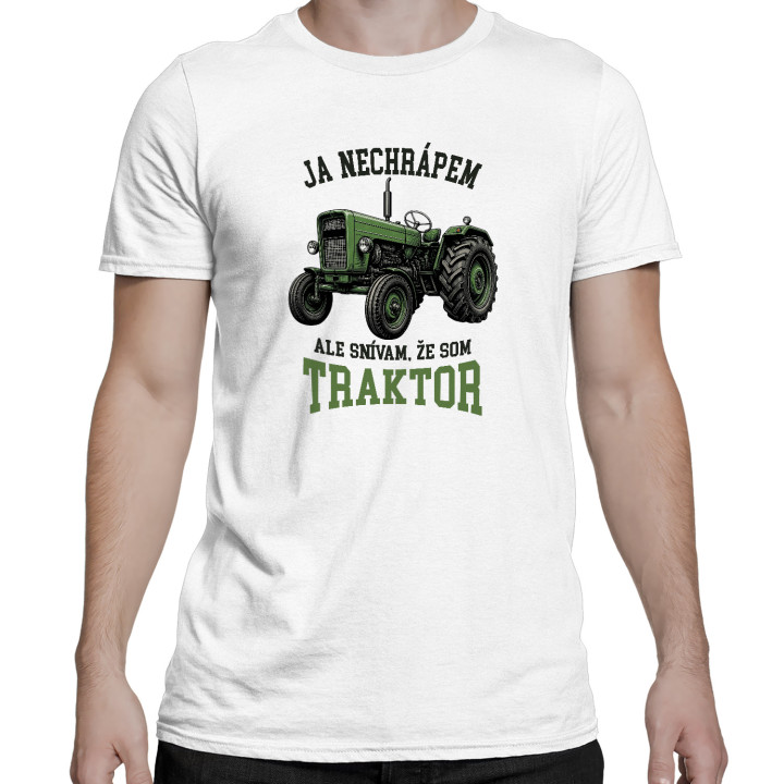 Pánske tričko Ja nechrápem ale snívam že som traktor