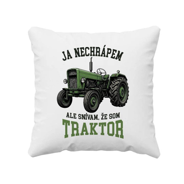 Vankúš Ja nechrápem ale snívam že som traktor