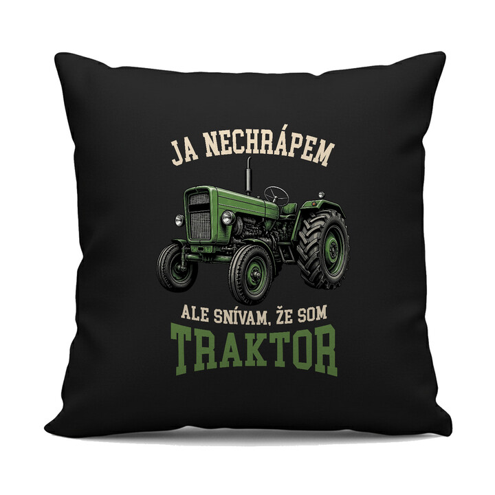 Čierny vankúš Ja nechrápem ale snívam že som traktor