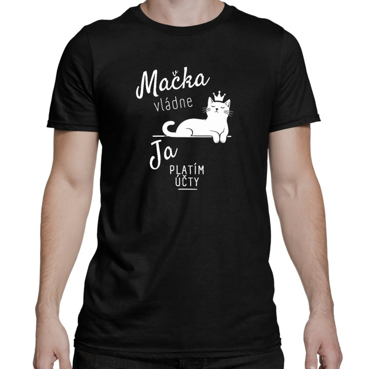 Mačka vládne, ja platím účty - pánske tričko s potlačou