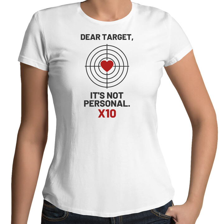 Dear target, it's not personal - dámske tričko pre strelca