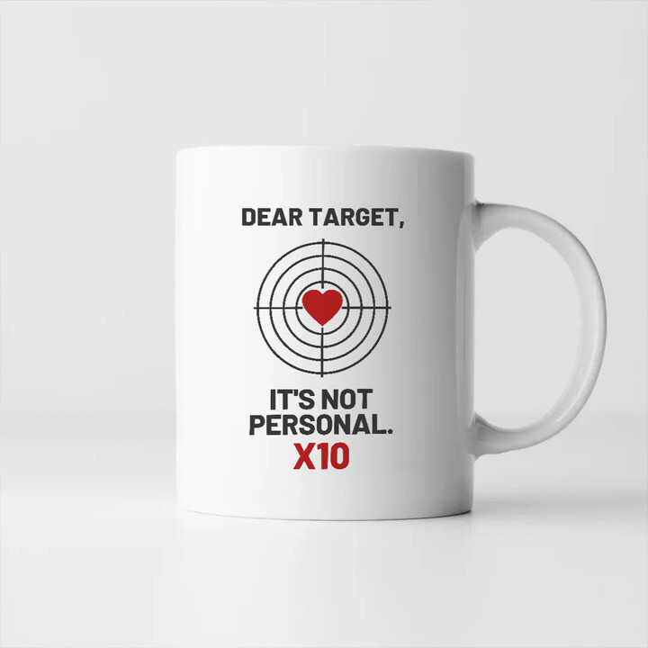 Dear target, it's not personal - keramický hrnček pre strelca