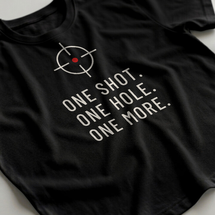 One shot. One hole. One more. - pánske tričko pre strelca