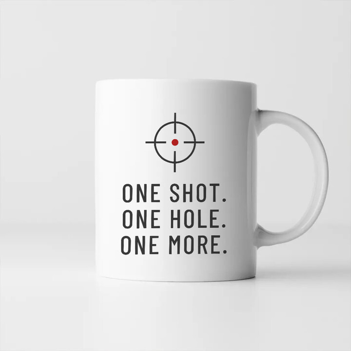 One shot. One hole. One more. - keramický hrnček pre strelca