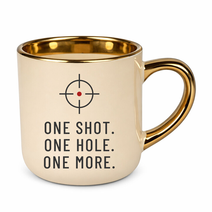 One shot. One hole. One more. - elegantný hrnček pre strelca