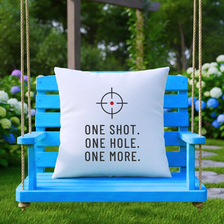 One shot. One hole. One more. - vankúš pre strelca