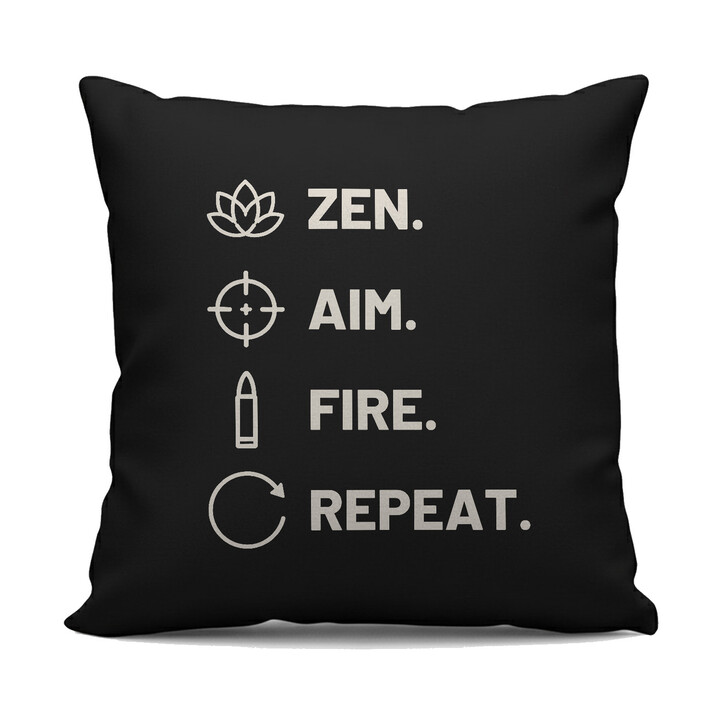 Zen. Aim. Fire. Repeat. - čierny vankúš pre strelca