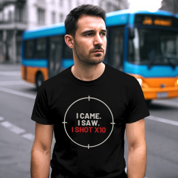 I came. I saw. I shot X10 - pánske tričko pre strelca
