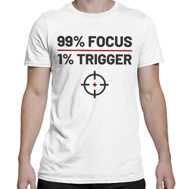 99% focus, 1% trigger - pánske tričko pre strelca