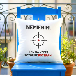 Nemierim, len sa veľmi pozorne pozerám - vankúš pre strelca