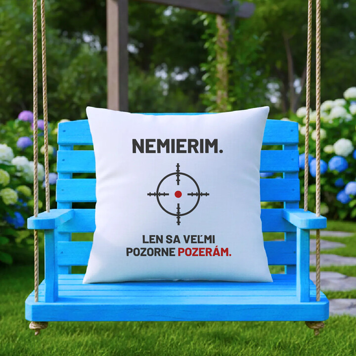 Nemierim, len sa veľmi pozorne pozerám - vankúš pre strelca
