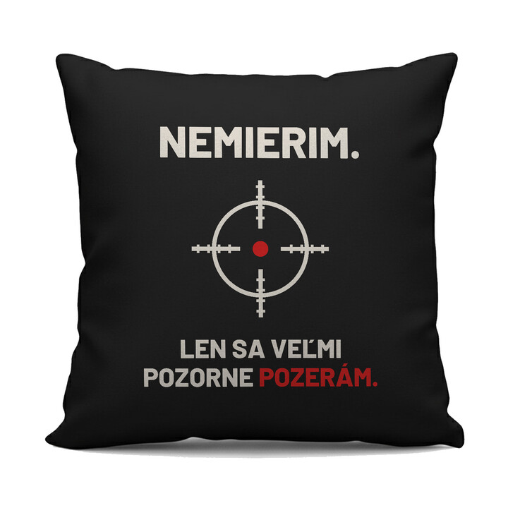 Nemierim, len sa veľmi pozorne pozerám - čierny vankúš pre strelca