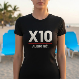 X10 alebo nič - dámske tričko pre strelca