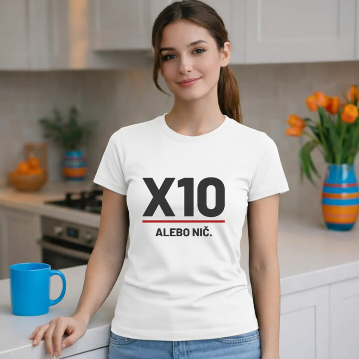X10 alebo nič - dámske tričko pre strelca