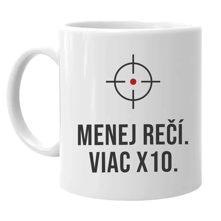 Menej rečí, viac X10 - keramický hrnček pre strelca