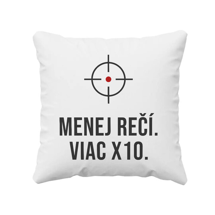 Menej rečí, viac X10 - vankúš pre strelca