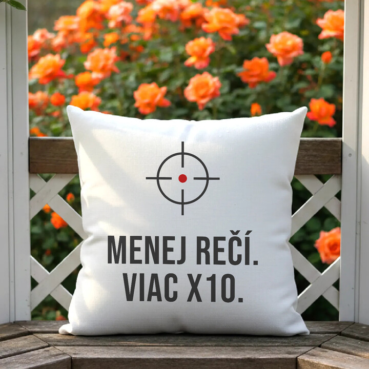 Menej rečí, viac X10 - vankúš pre strelca