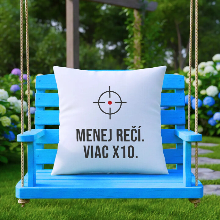 Menej rečí, viac X10 - vankúš pre strelca