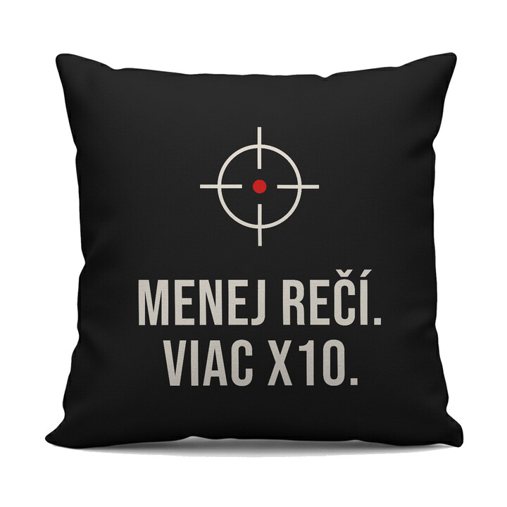 Menej rečí, viac X10 - čierny vankúš pre strelca