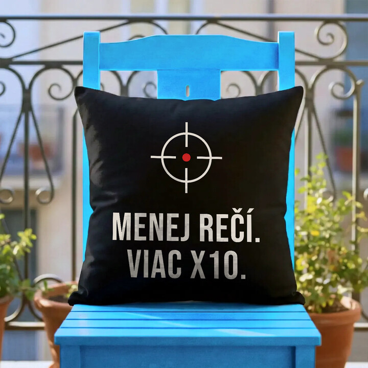 Menej rečí, viac X10 - čierny vankúš pre strelca