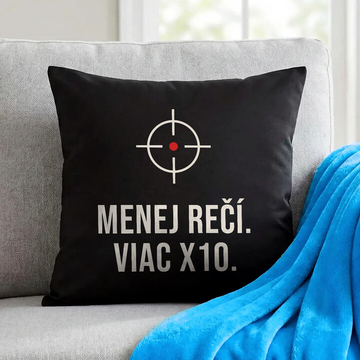 Menej rečí, viac X10 - čierny vankúš pre strelca