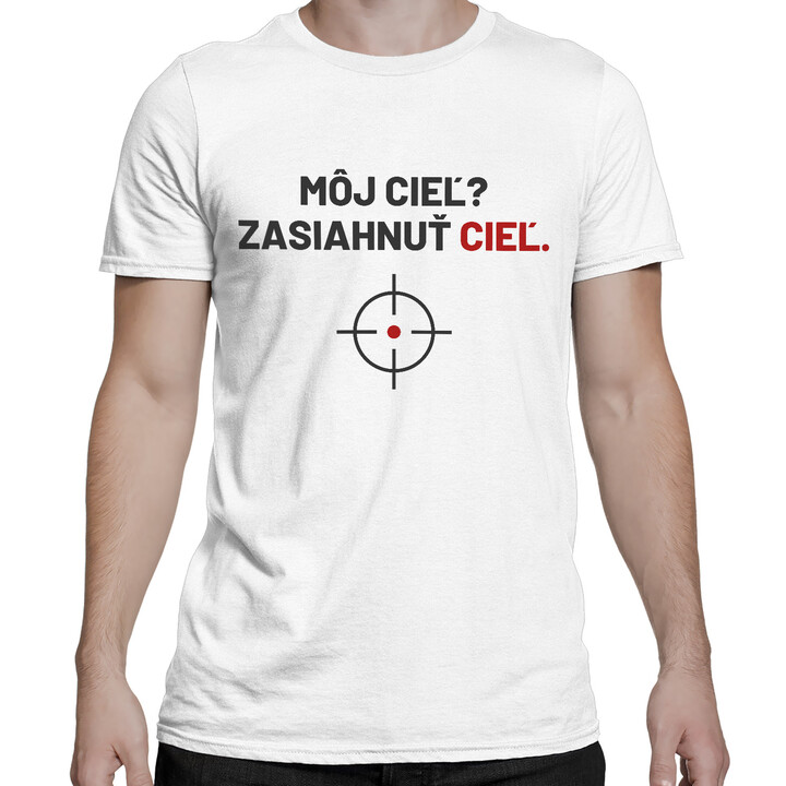 Môj cieľ? Zasiahnuť cieľ - pánske tričko pre strelca