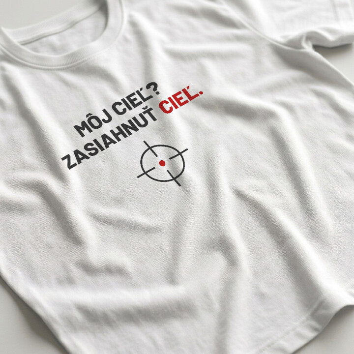 Môj cieľ? Zasiahnuť cieľ - pánske tričko pre strelca