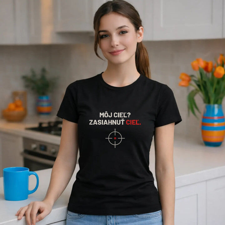 Môj cieľ? Zasiahnuť cieľ - dámske tričko pre strelca