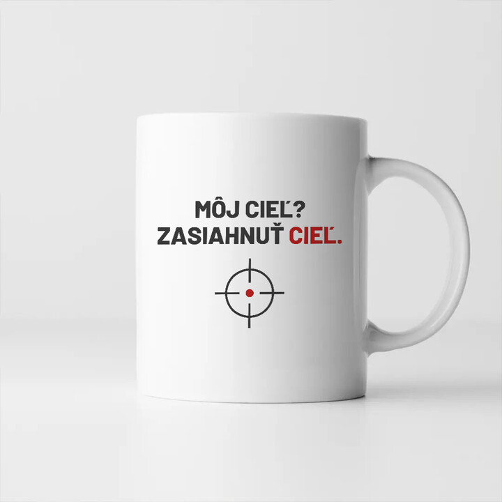 Môj cieľ? Zasiahnuť cieľ - keramický hrnček pre strelca