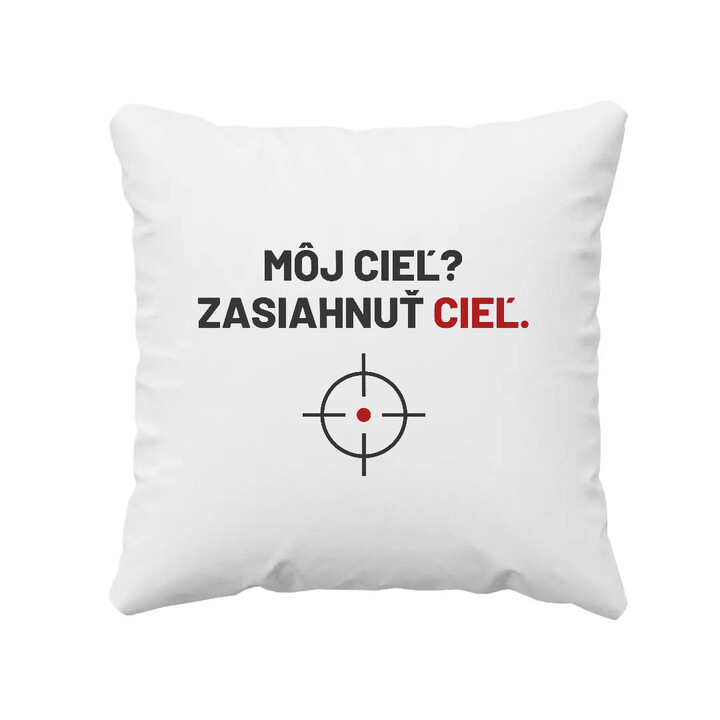 Môj cieľ? Zasiahnuť cieľ - vankúš pre strelca
