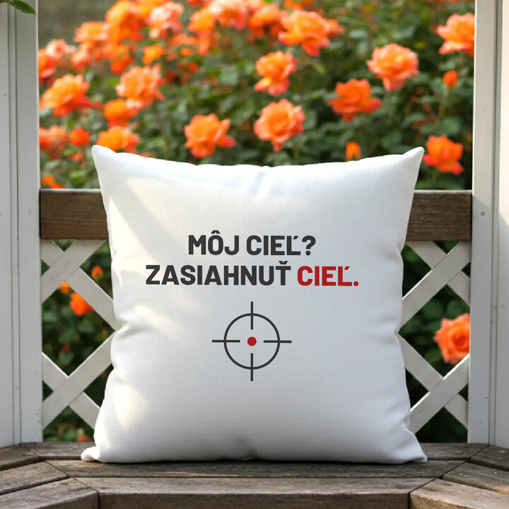 Môj cieľ? Zasiahnuť cieľ - vankúš pre strelca
