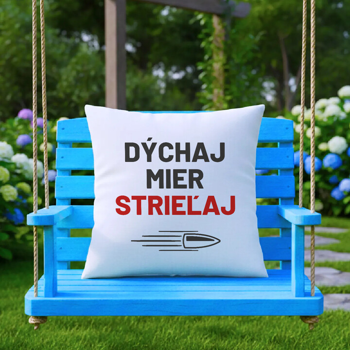 Dýchaj, mier, strieľaj - vankúš pre strelca