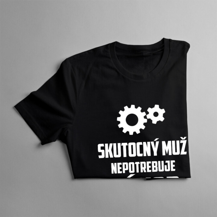 Skutočný muž nepotrebuje návod - pánske tričko s potlačou