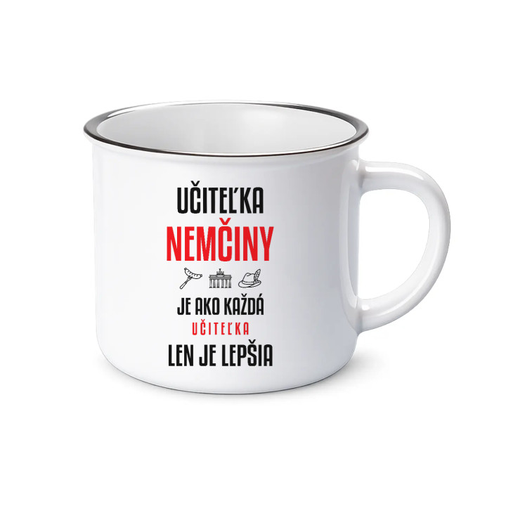 Učiteľka nemčiny je ako každá učiteľka, len je lepšia - smaltovaný hrnček s potlačou