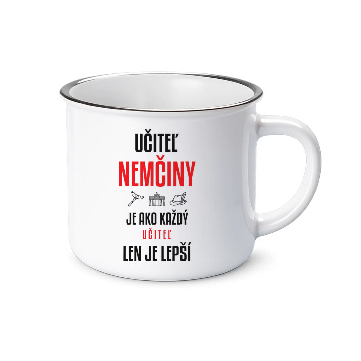 Učiteľ nemčiny je ako každý učiteľ, len je lepší - smaltovaný hrnček s potlačou