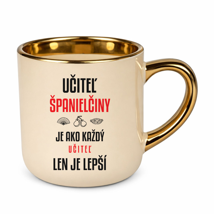 Učiteľ španielčiny je ako každý učiteľ, len je lepší - elegantný hrnček na darček
