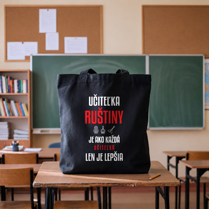 Učiteľka ruštiny je ako každá učiteľka, len je lepšia - bavlnená taška s potlačou