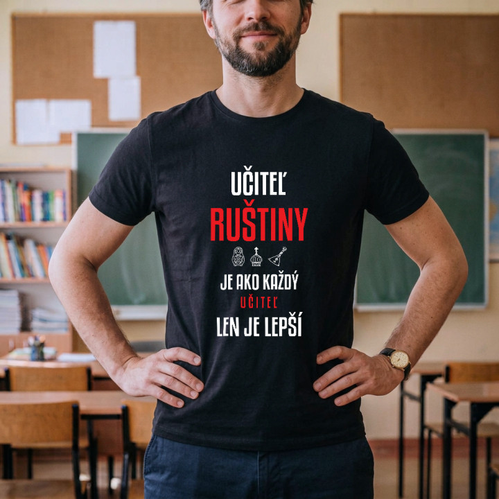 Učiteľ ruštiny je ako každý učiteľ, len je lepší - pánske tričko s potlačou