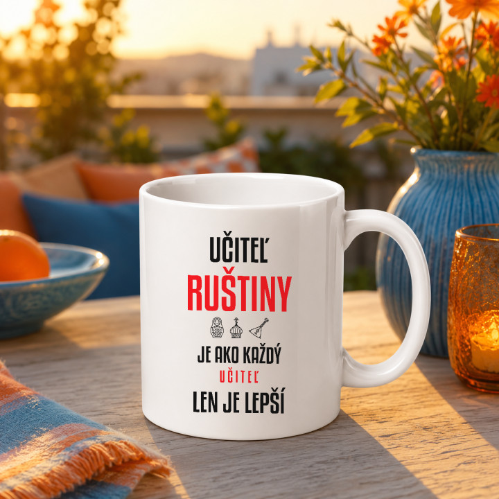 Učiteľ ruštiny je ako každý učiteľ, len je lepší - keramický hrnček s potlačou